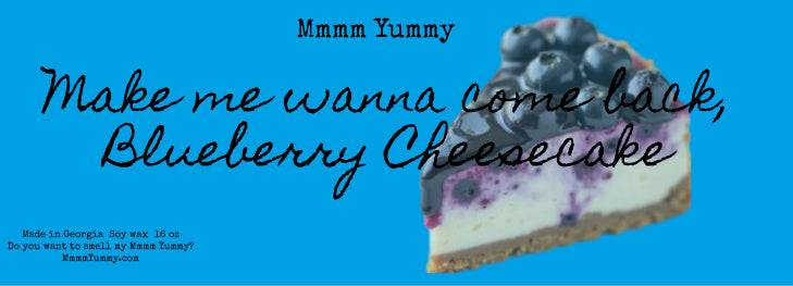 Make me wanna come back, Blueberry Cheesecake