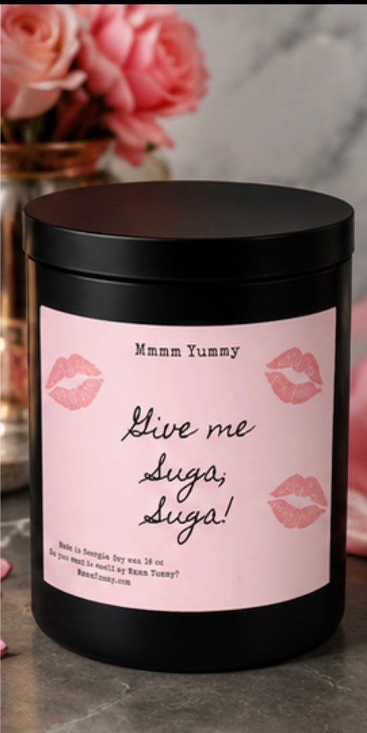 Give me Suga, Suga !