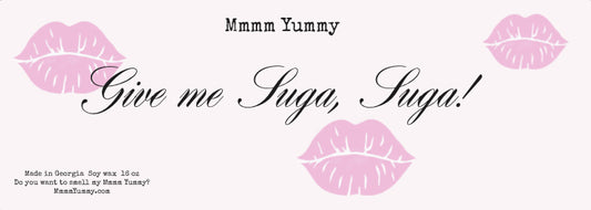 Give me Suga, Suga !
